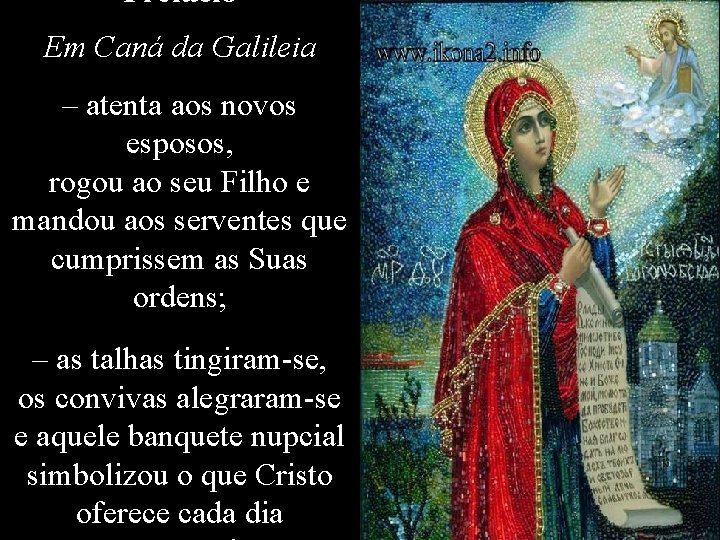 Prefácio Em Caná da Galileia – atenta aos novos esposos, rogou ao seu Filho