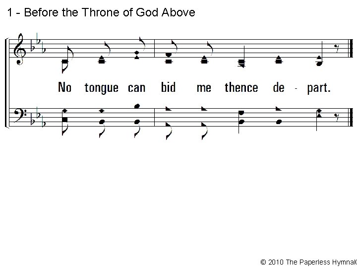 1 - Before the Throne of God Above © 2010 The Paperless Hymnal® 