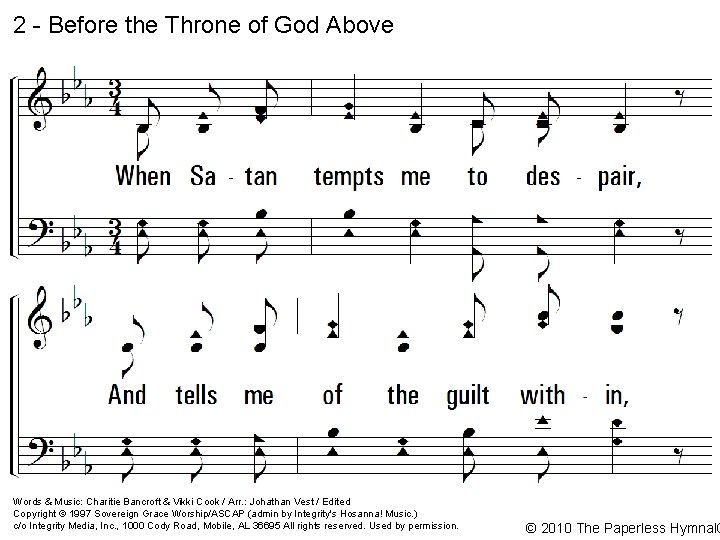 2 - Before the Throne of God Above 2. When Satan tempts me to