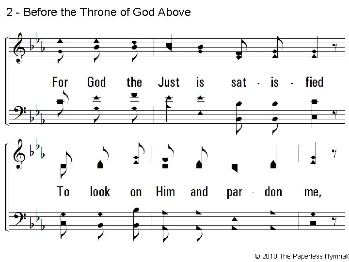 2 - Before the Throne of God Above © 2010 The Paperless Hymnal® 