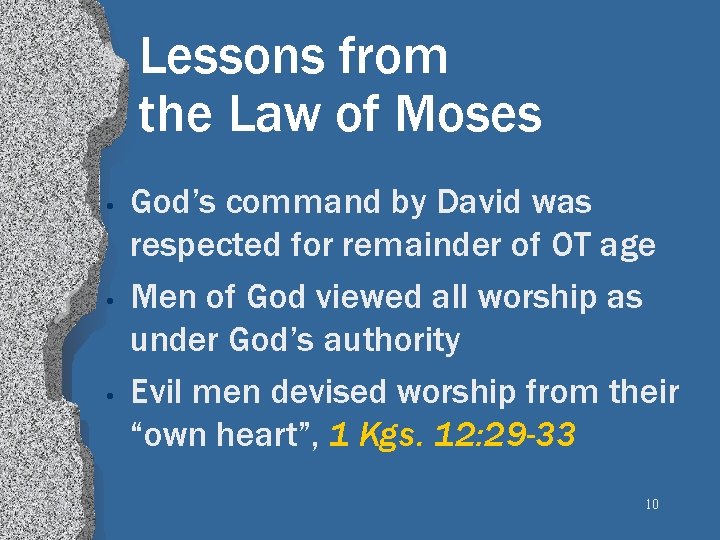 Lessons from the Law of Moses • • • God’s command by David was