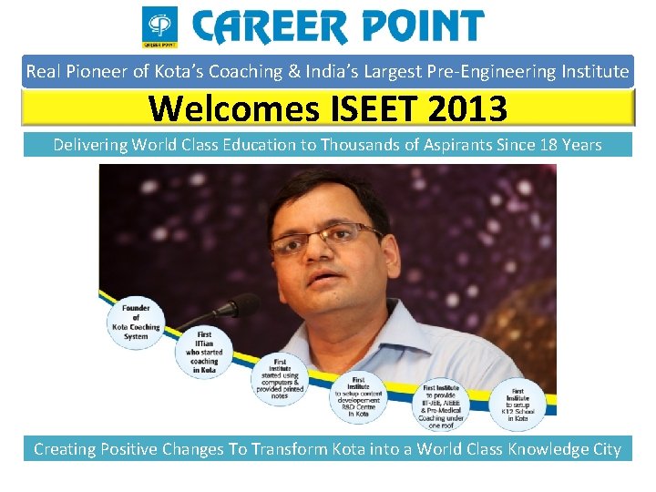 Real Pioneer of Kota’s Coaching & India’s Largest Pre-Engineering Institute Welcomes ISEET 2013 Delivering