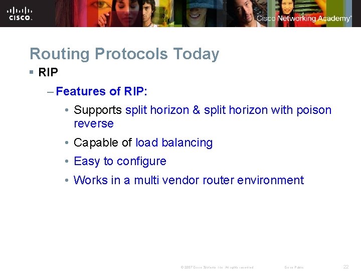 Routing Protocols Today § RIP – Features of RIP: • Supports split horizon & Routing Protocols Today § RIP – Features of RIP: • Supports split horizon &