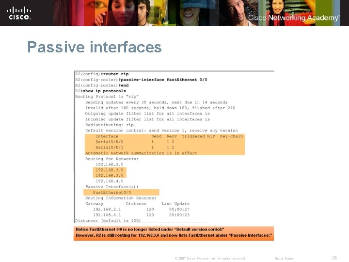 Passive interfaces © 2007 Cisco Systems, Inc. All rights reserved. Cisco Public 36 Passive interfaces © 2007 Cisco Systems, Inc. All rights reserved. Cisco Public 36