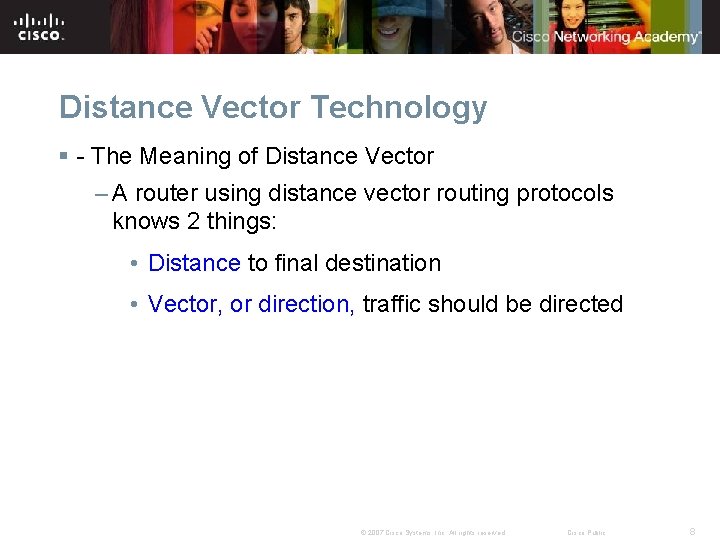 Distance Vector Technology § - The Meaning of Distance Vector – A router using Distance Vector Technology § - The Meaning of Distance Vector – A router using