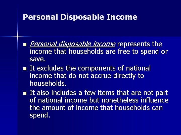 Personal Disposable Income n n n Personal disposable income represents the income that households Personal Disposable Income n n n Personal disposable income represents the income that households