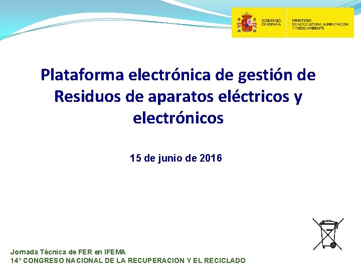 Plataforma electrónica de gestión de Residuos de aparatos eléctricos y electrónicos 15 de junio