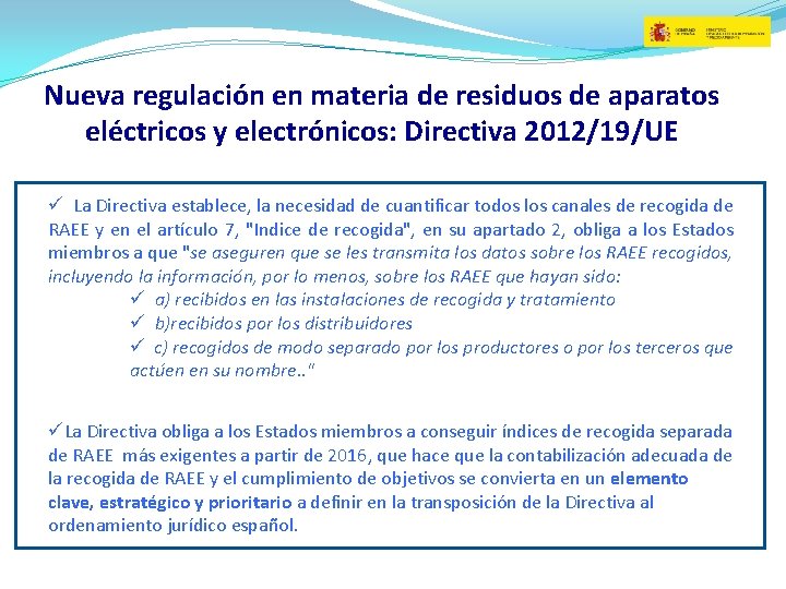 Nueva regulación en materia de residuos de aparatos eléctricos y electrónicos: Directiva 2012/19/UE ü