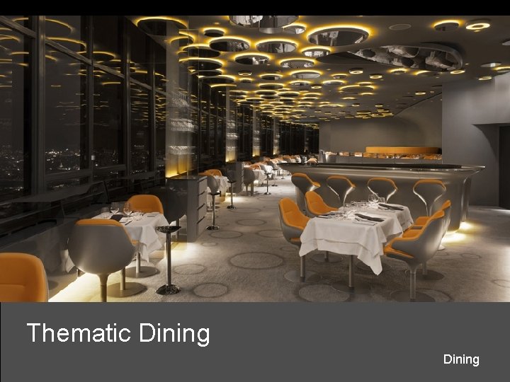 Thematic Dining 