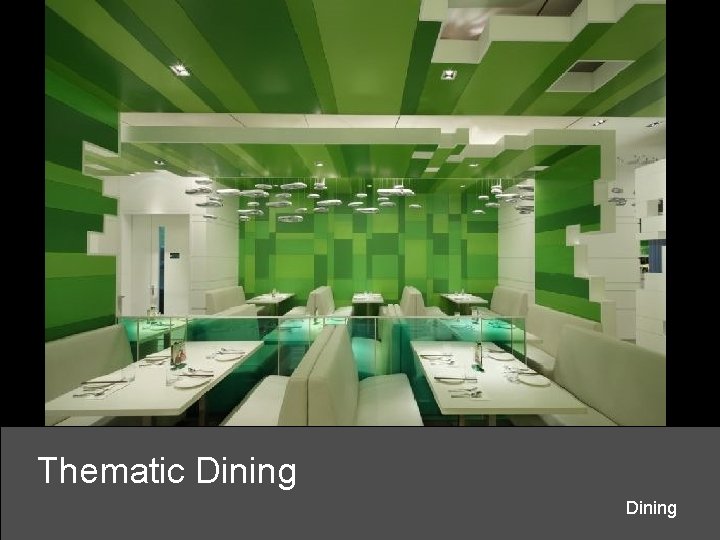 Thematic Dining 