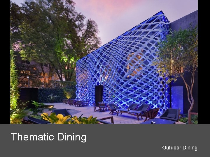 Thematic Dining Outdoor Dining 