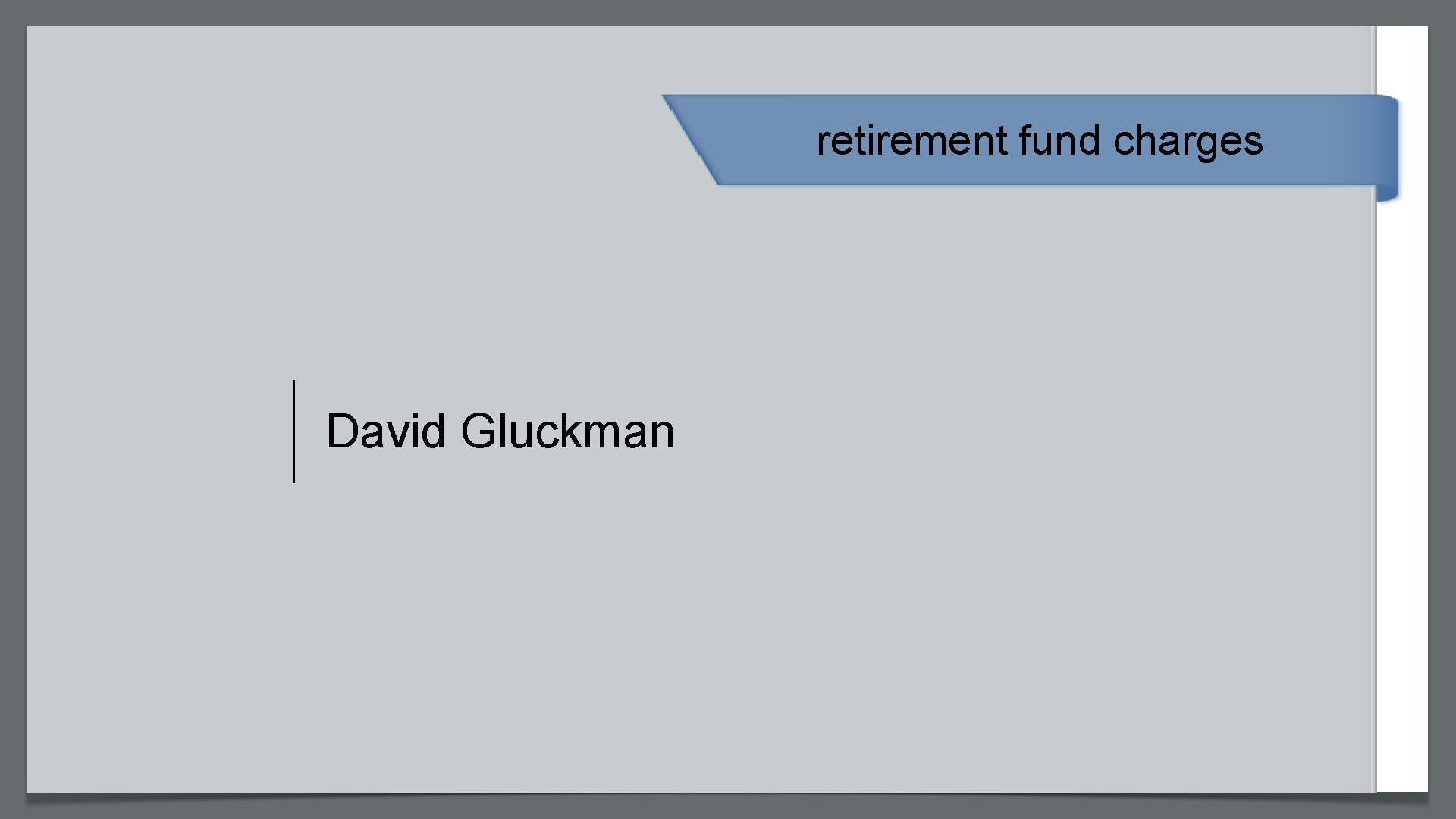 retirement fund charges David Gluckman 