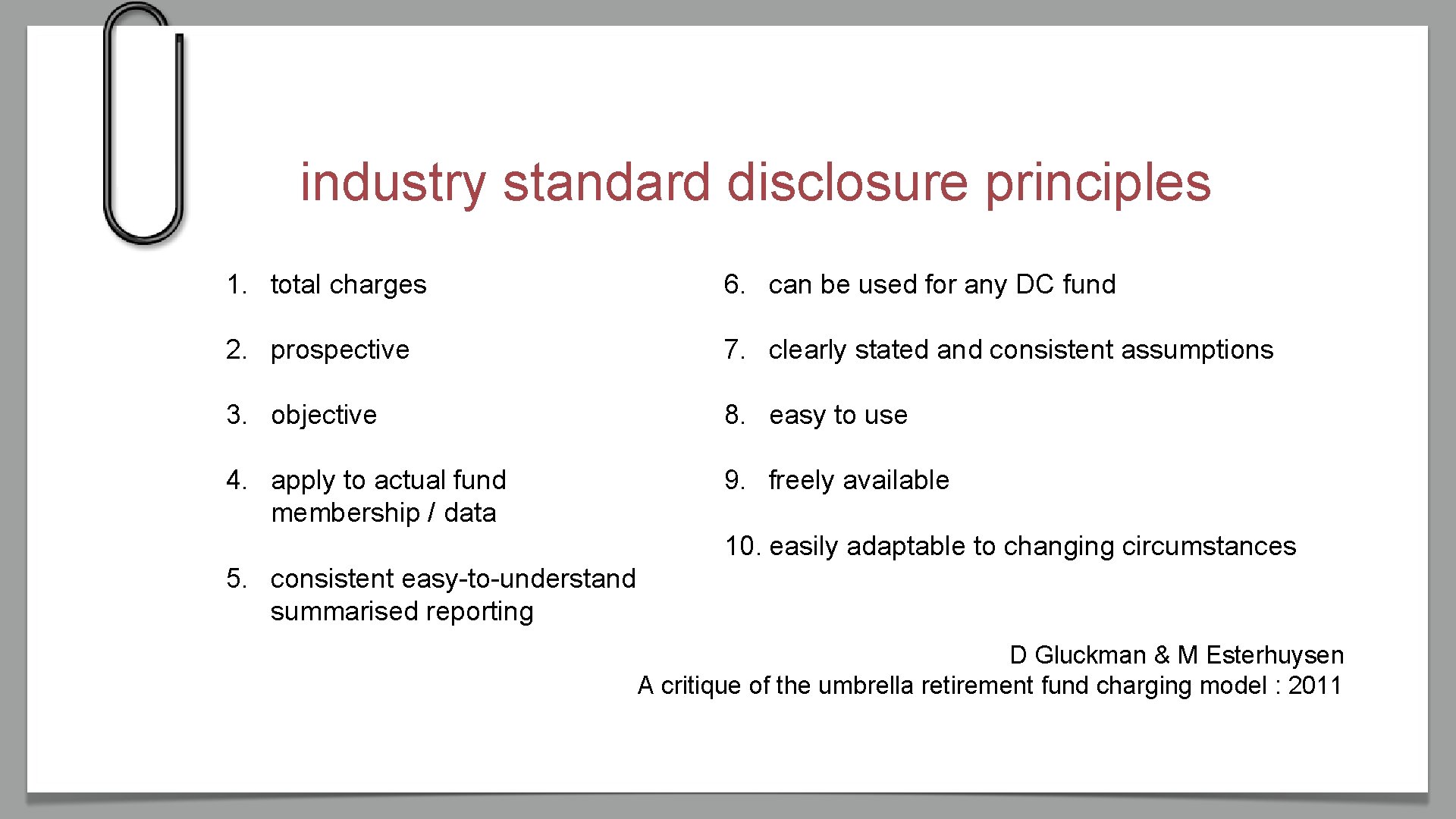 industry standard disclosure principles 1. total charges 6. can be used for any DC