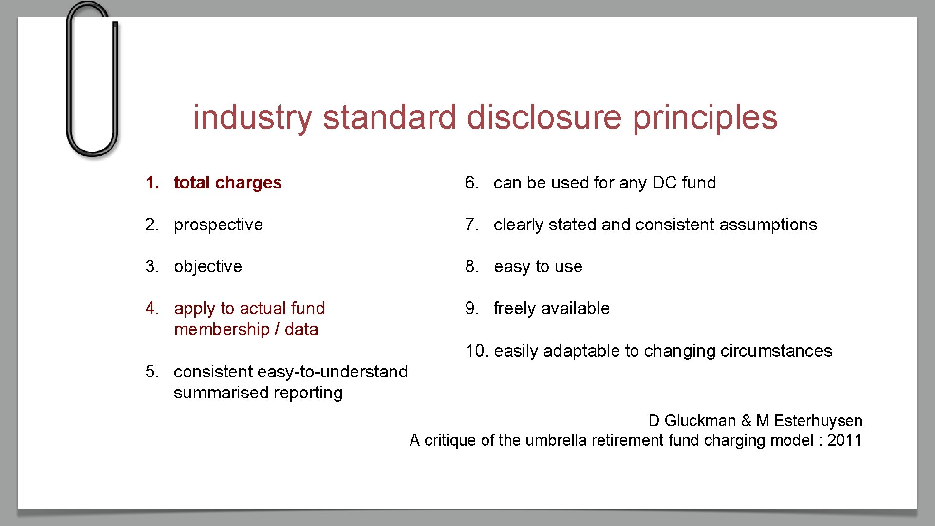 industry standard disclosure principles 1. total charges 6. can be used for any DC