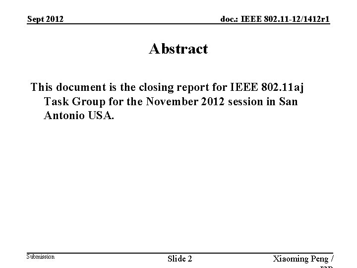 Sept 2012 doc. : IEEE 802. 11 -12/1412 r 1 Abstract This document is