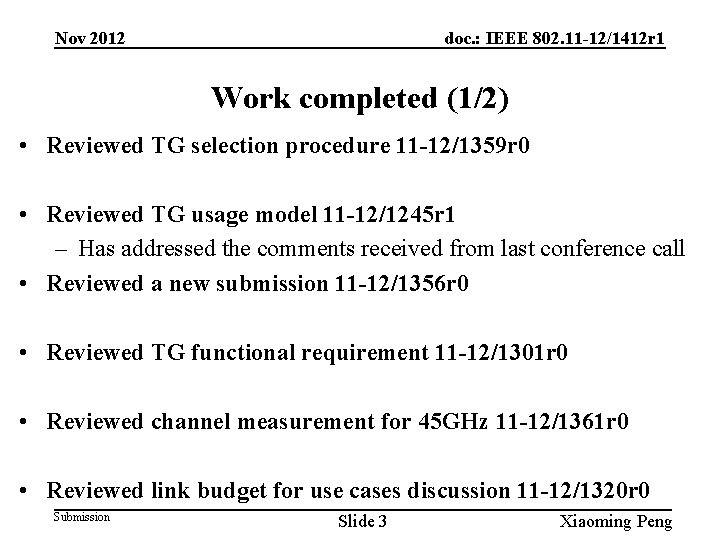Nov 2012 doc. : IEEE 802. 11 -12/1412 r 1 Work completed (1/2) •