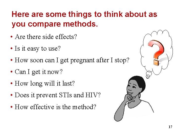 Here are some things to think about as you compare methods. • Are there Here are some things to think about as you compare methods. • Are there