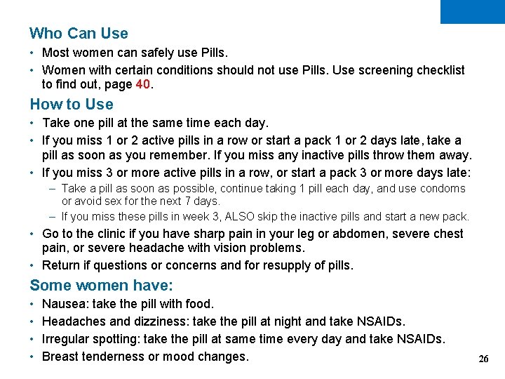 Who Can Use • Most women can safely use Pills. • Women with certain Who Can Use • Most women can safely use Pills. • Women with certain