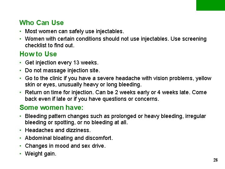 Who Can Use • Most women can safely use injectables. • Women with certain Who Can Use • Most women can safely use injectables. • Women with certain