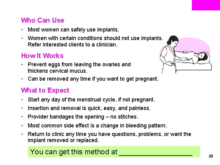 Who Can Use • Most women can safely use implants. • Women with certain Who Can Use • Most women can safely use implants. • Women with certain