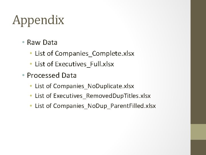 Appendix • Raw Data • List of Companies_Complete. xlsx • List of Executives_Full. xlsx