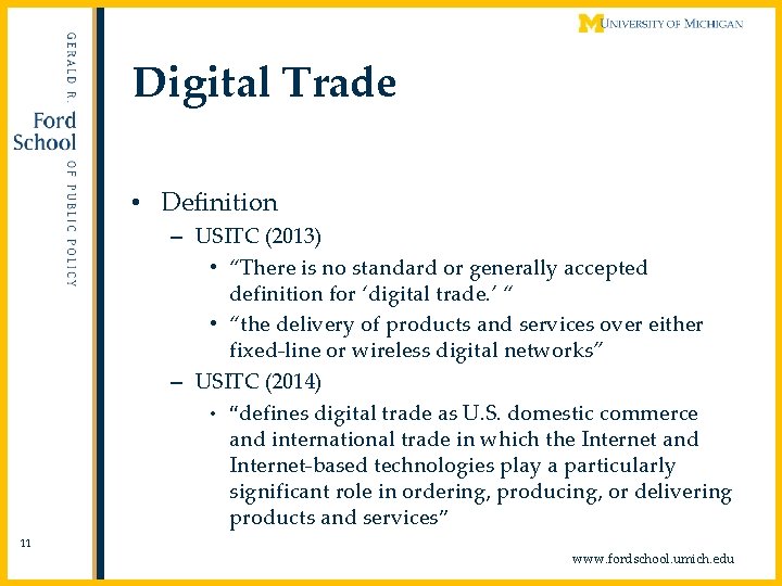 Digital Trade • Definition – USITC (2013) • “There is no standard or generally