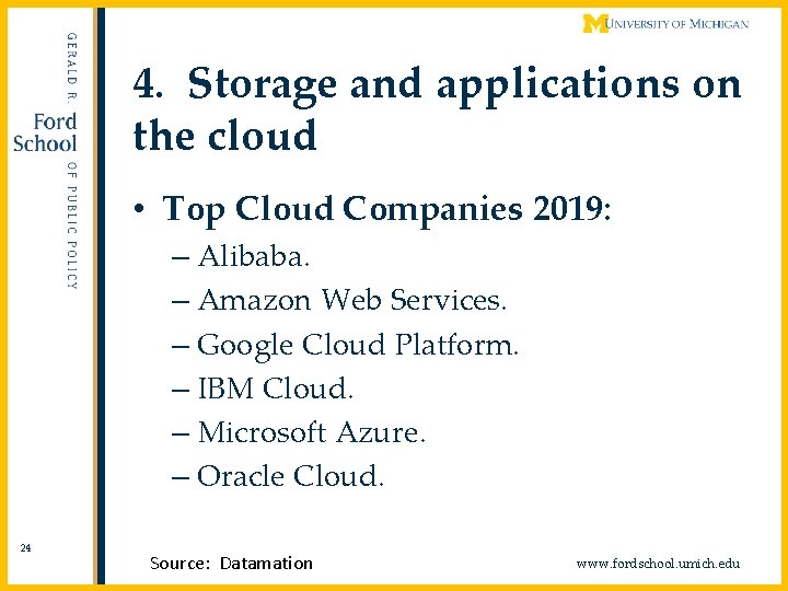 4. Storage and applications on the cloud • Top Cloud Companies 2019: – Alibaba.