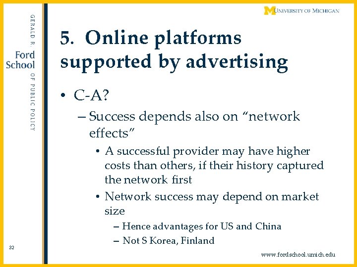 5. Online platforms supported by advertising • C-A? – Success depends also on “network