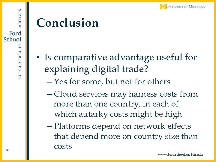 Conclusion • Is comparative advantage useful for explaining digital trade? 34 – Yes for