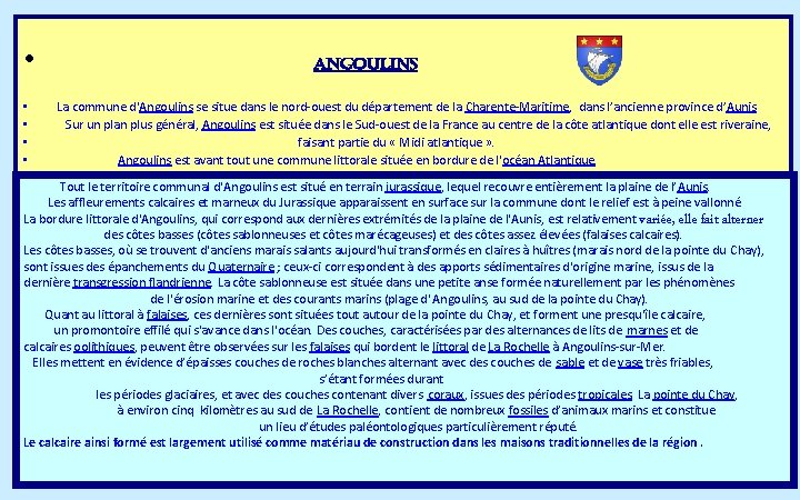  • • • Angoulins La commune d'Angoulins se situe dans le nord-ouest du