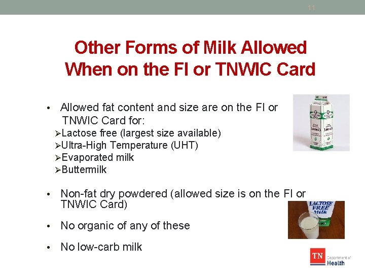 11 Other Forms of Milk Allowed When on the FI or TNWIC Card •