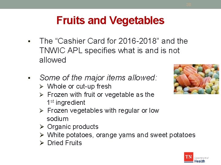 38 Fruits and Vegetables • The “Cashier Card for 2016 -2018” and the TNWIC