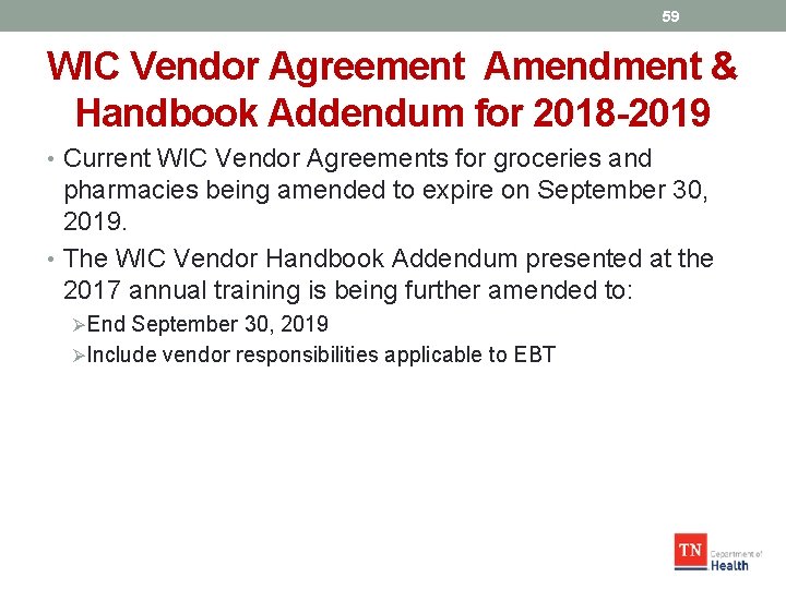 59 WIC Vendor Agreement Amendment & Handbook Addendum for 2018 -2019 • Current WIC