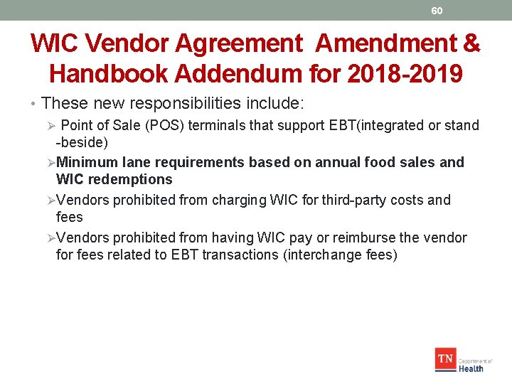 60 WIC Vendor Agreement Amendment & Handbook Addendum for 2018 -2019 • These new
