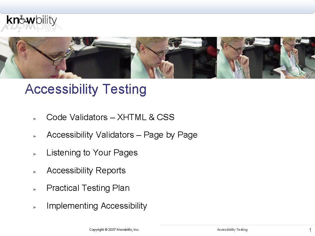 Accessibility Testing ► Code Validators – XHTML & CSS ► Accessibility Validators – Page