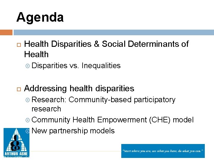 Agenda Health Disparities & Social Determinants of Health Disparities vs. Inequalities Addressing health disparities