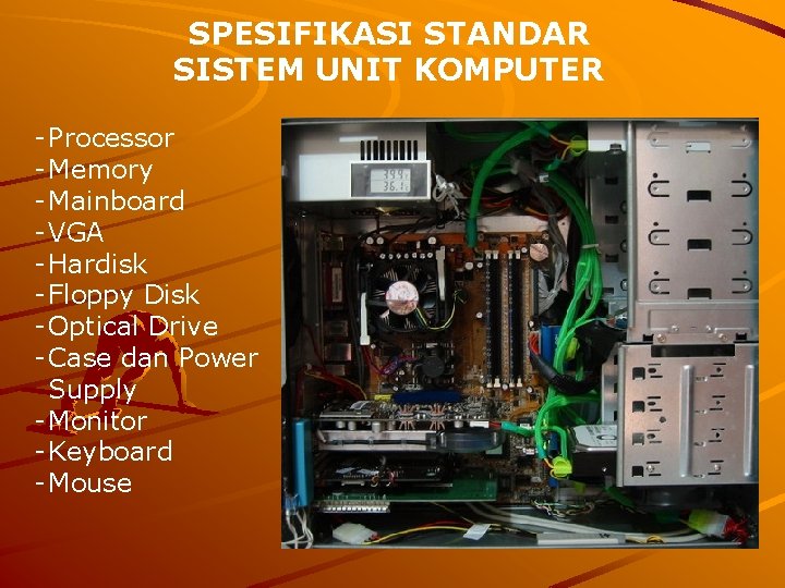 SPESIFIKASI STANDAR SISTEM UNIT KOMPUTER - Processor - Memory - Mainboard - VGA -