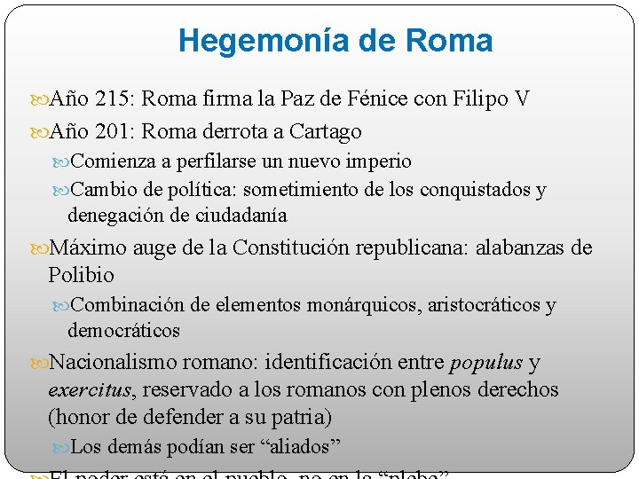Hegemonía de Roma Año 215: Roma firma la Paz de Fénice con Filipo V