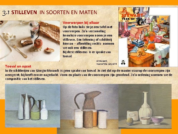 3. 1 STILLEVEN IN SOORTEN EN MATEN Voorwerpen bij elkaar Op de foto links