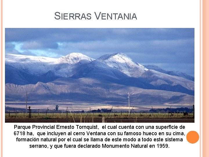 SIERRAS VENTANIA Parque Provincial Ernesto Tornquist, el cual cuenta con una superficie de 6718