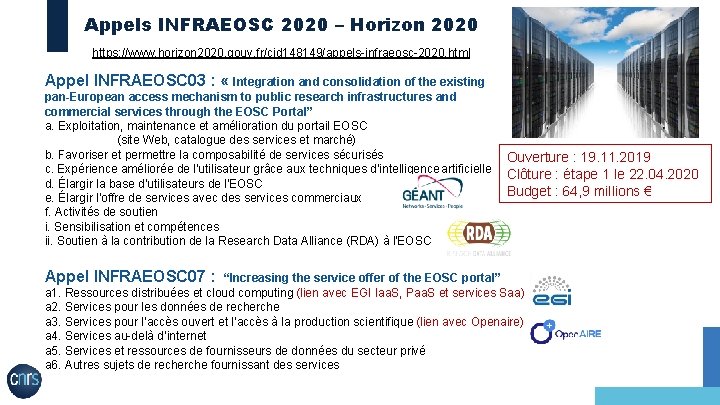 Appels INFRAEOSC 2020 – Horizon 2020 https: //www. horizon 2020. gouv. fr/cid 148149/appels-infraeosc-2020. html