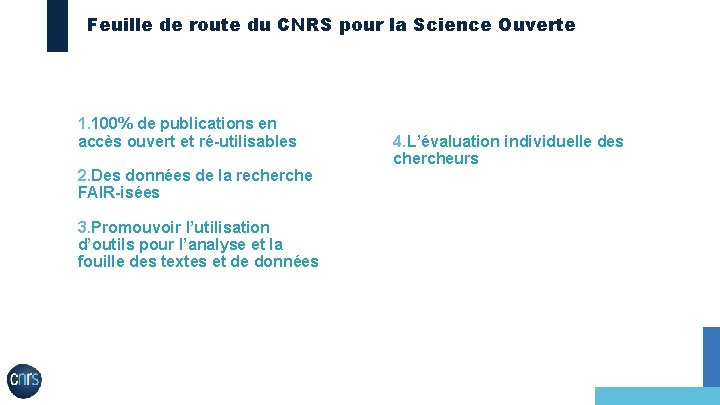 Feuille de route du CNRS pour la Science Ouverte 1. 100% de publications en