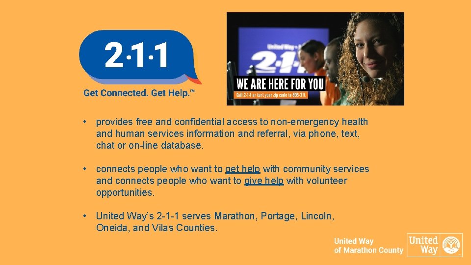  • provides free and confidential access to non-emergency health and human services information