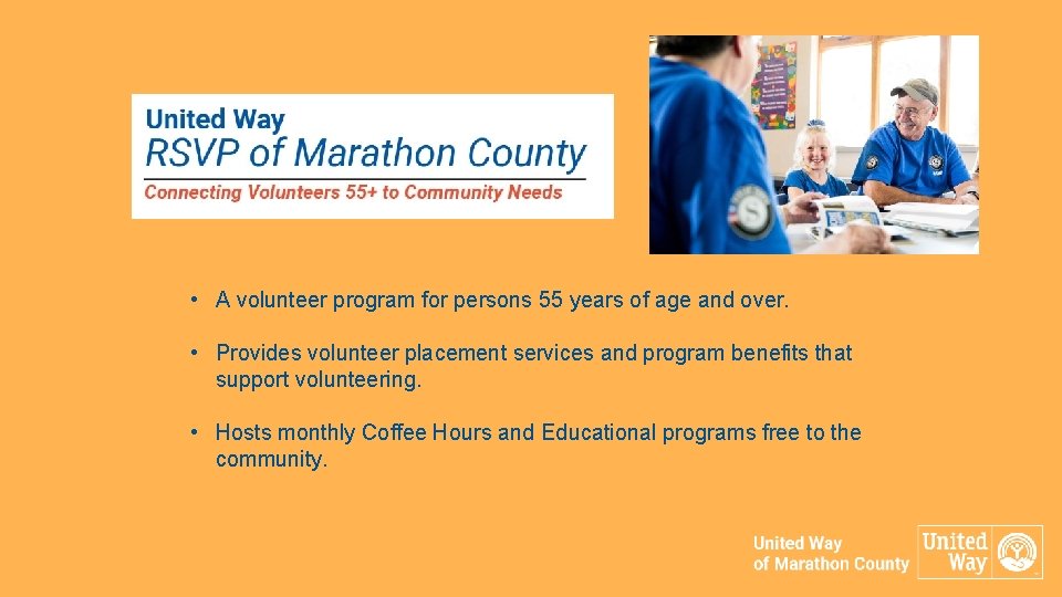  • A volunteer program for persons 55 years of age and over. •