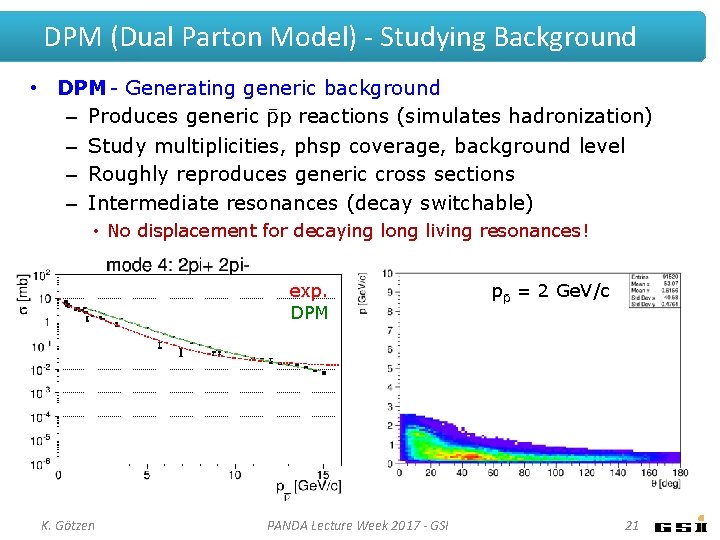 DPM (Dual Parton Model) - Studying Background • DPM - Generating generic background –
