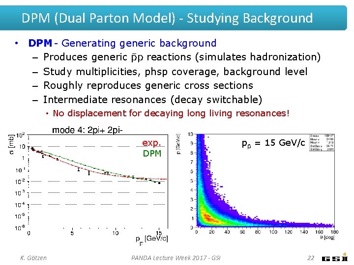 DPM (Dual Parton Model) - Studying Background • DPM - Generating generic background –