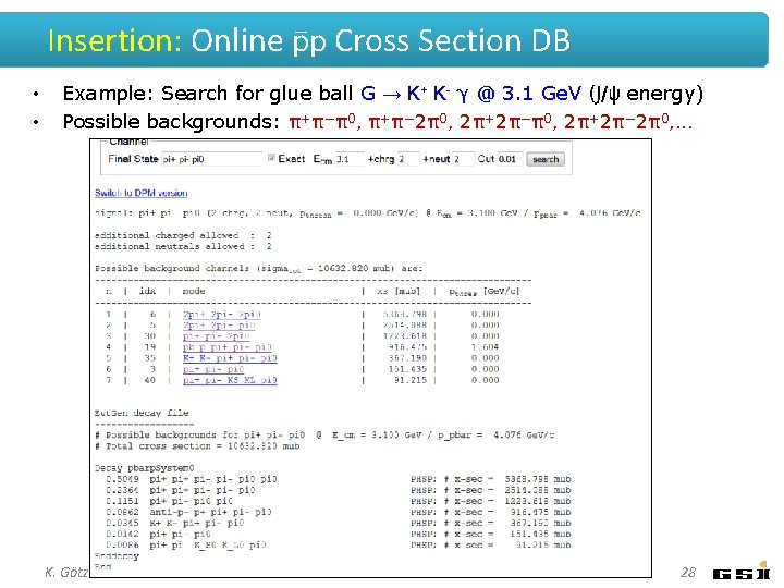 Insertion: Online p Cross Section DB • • Example: Search for glue ball G