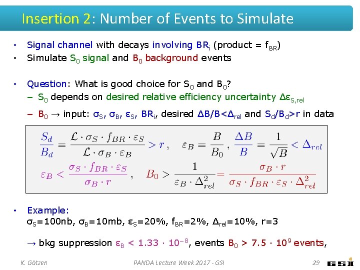 Insertion 2: Number of Events to Simulate • • Signal channel with decays involving