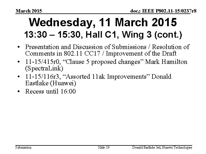 March 2015 doc. : IEEE P 802. 11 -15/0237 r 8 Wednesday, 11 March