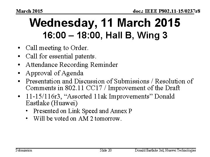 March 2015 doc. : IEEE P 802. 11 -15/0237 r 8 Wednesday, 11 March